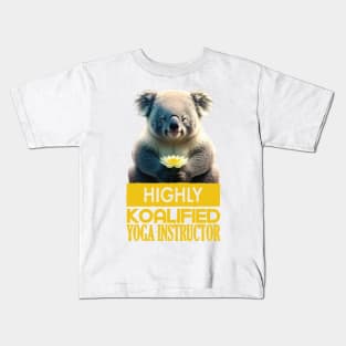 Just a Highly Koalified Yoga Instructor Koala Kids T-Shirt